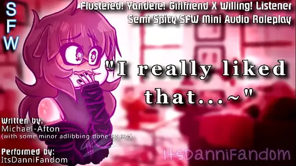 Gran Spicy SFW Audio RP] "I really liked that...~" | Flustered! Yandere! Girlfriend X Listener [F4A tubo total